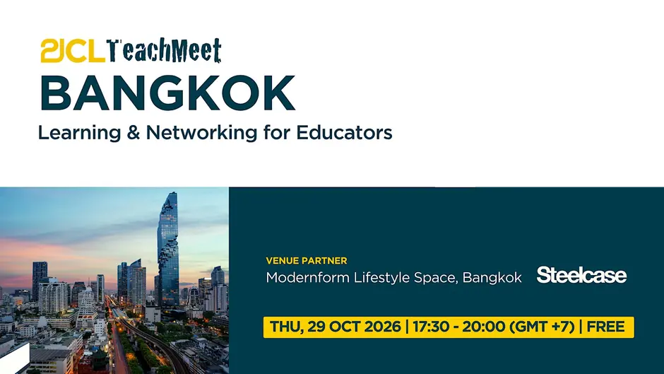 21CL Bangkok TeachMeet: Learning and Networking for Educators, 29 October 2026, 17:30–20:00 GMT+7, at Modernform Lifestyle Space, Bangkok.